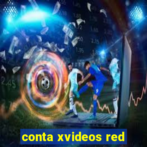 conta xvideos red